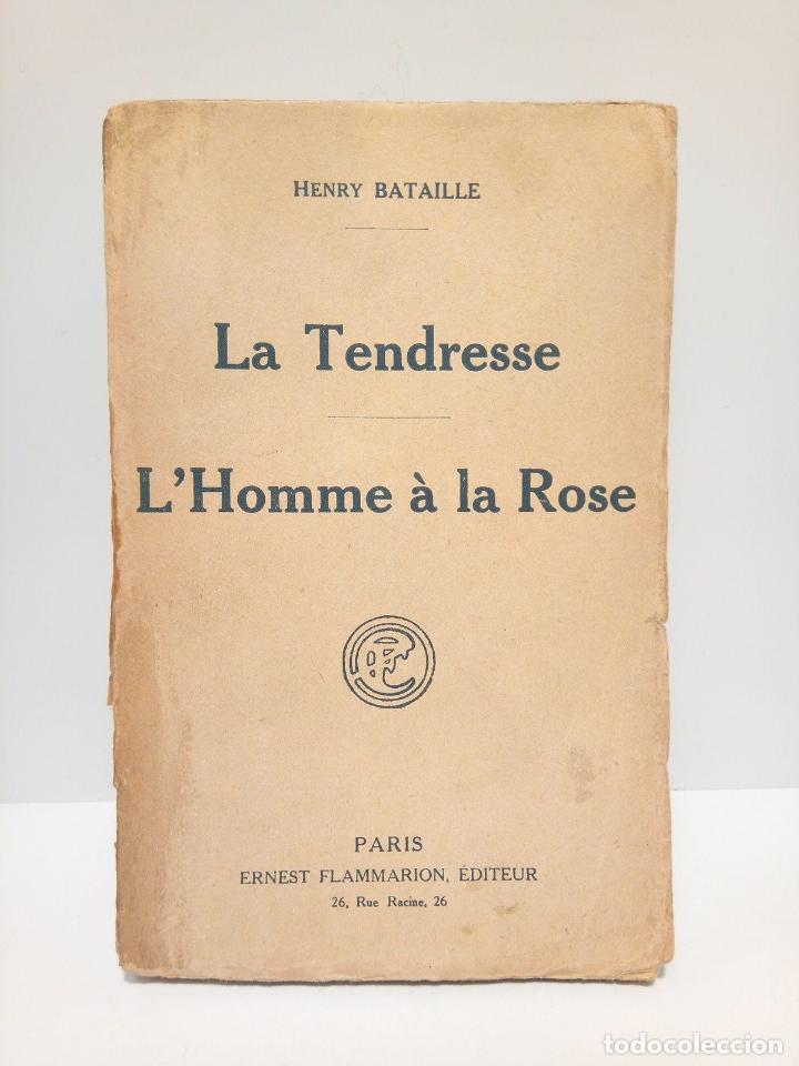 books: BATAILLE, Henry - La Tendresse; L'Homme &agrave; la Rose