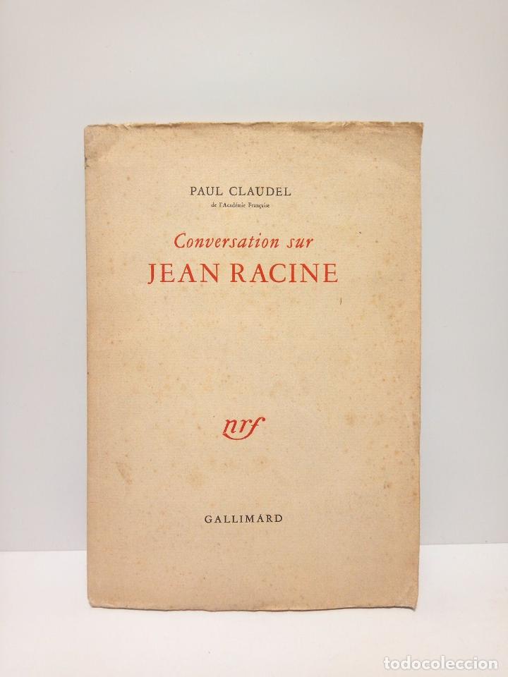 Libros: CLAUDEL, Paul - Conversation sur JEAN RACINE - Foto 1