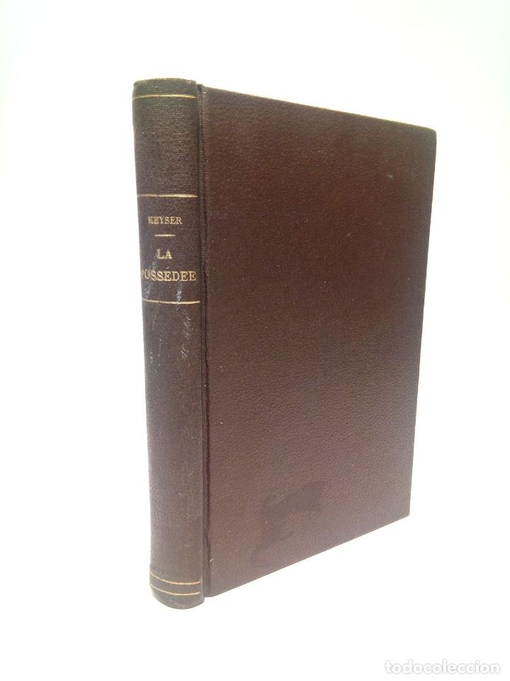 Libros: KEYSER, Edouard - La Poss&eacute;d&eacute;e. (Roman) - Foto 1