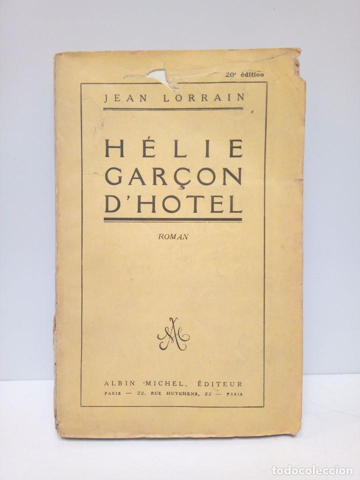 Libros: LORRAIN, Jean - H&eacute;lie, Gar&ccedil;on dHot&ecirc;l. (Roman) - Foto 1