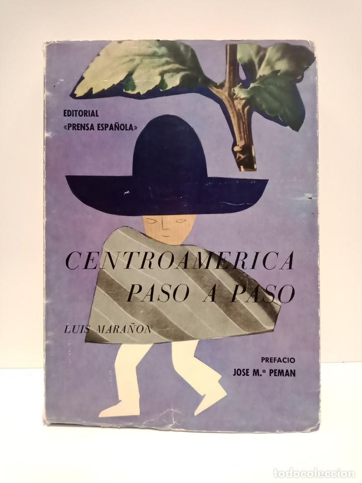 Libros: MARA&Ntilde;ON, Luis - Centroam&eacute;rica, paso a paso / Prefacio de Jos&eacute; M. Pem&aacute;n - Foto 1