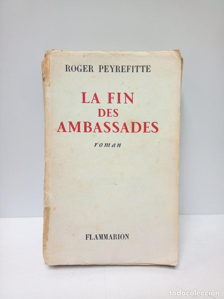 Libros: PEYREFITTE, Roger - La fin des Ambassades (Roman) - Foto 1