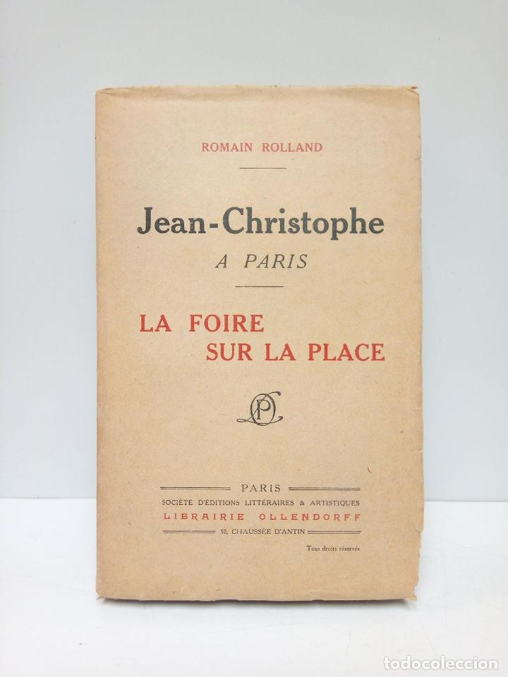 Libros: ROLLAND, Romain - Jean-Christophe &agrave; Paris. I: LA FOIRE SUR LA PLACE - Foto 1