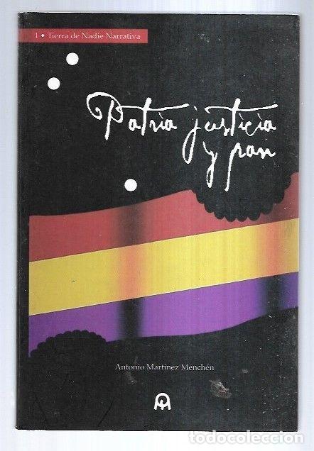 Libros: PATRIA, JUSTICIA Y PAN - MARTINEZ MENCHEN, ANTONIO - Foto 1