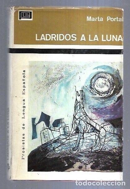 Libros: LADRIDOS A LA LUNA - PORTAL, MARTA - Foto 1