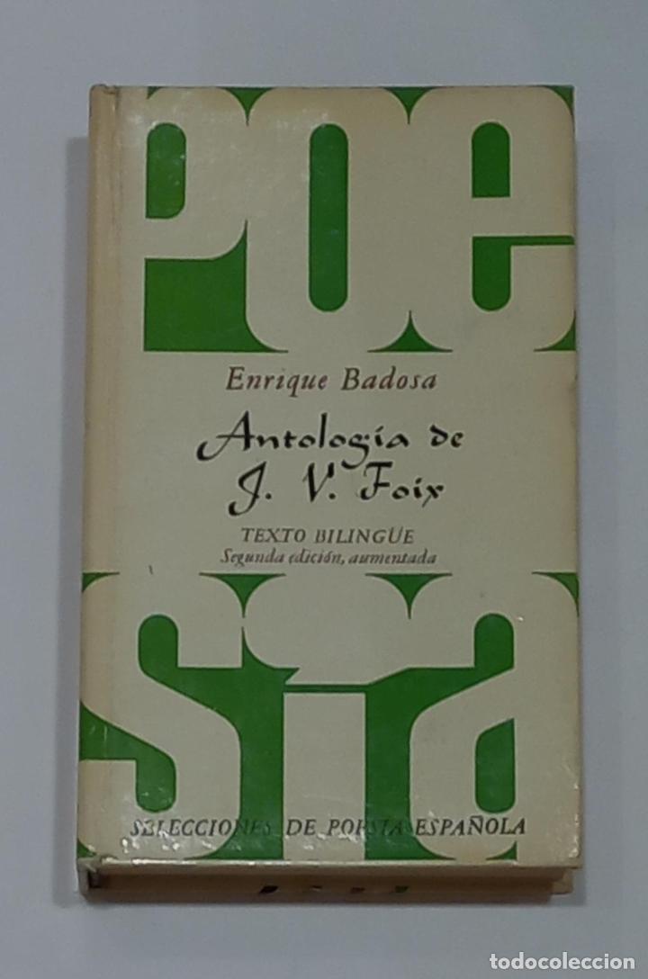 Libros: BADOSA, Enrique. - Antolog&iacute;a de J.V. Foix. - Foto 1