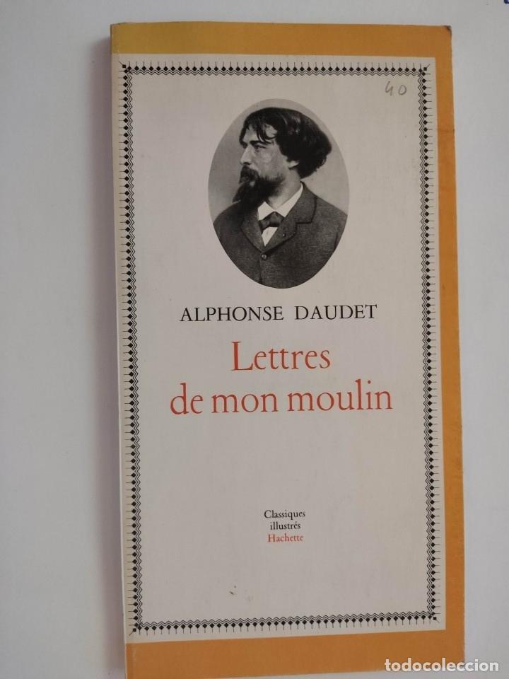 Libros: Alphonse Daudet - Lettres de mon Moulin - en frances - tdk650 - - Foto 1