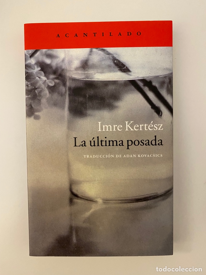 Libros: LA &Uacute;LTIMA POSADA. Imre Kertesz - Foto 1
