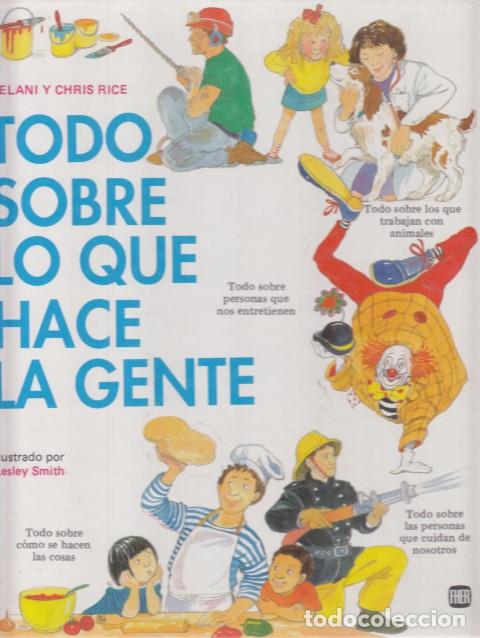 Libros: TODO SOBRE LO QUE HACE LA GENTE - RICE, MELANI Y CHRIS - Foto 1