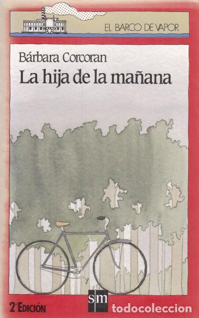 Libros: LA HIJA DE LA MA&Ntilde;ANA - CORCORAN, B&Aacute;RBARA - Foto 1