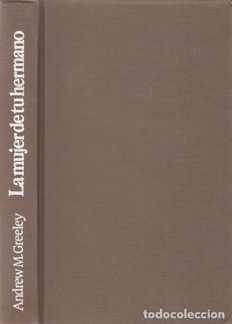 Libros: LA MUJER DE TU HERMANO - GREELEY, ANDREW M. - Foto 1