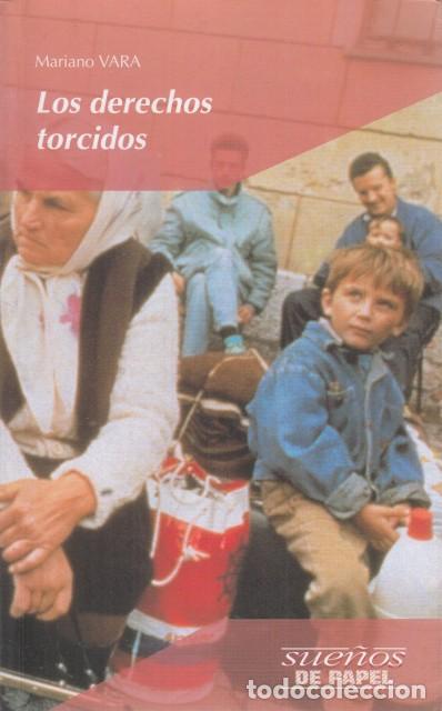 Libros: LOS DERECHOS TORCIDOS - VARA, MARIANO - Foto 1