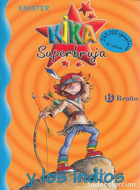 Libros: KIKA S&Uacute;PERBRUJA Y LOS INDIOS - KNISTER - Foto 1