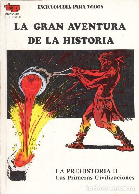 Libros: LA GRAN AVENTURA DE LA HISTORIA N&ordm;2. LA PREHISTORIA II. LAS PRIMERAS CIVILIZACIONES - EDICIONES CULT