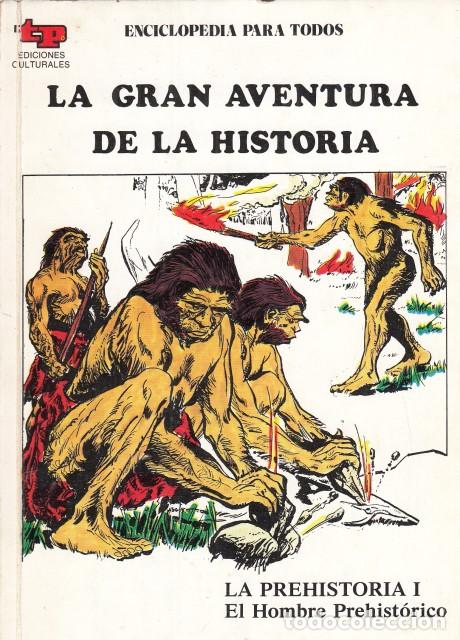 Libros: LA GRAN AVENTURA DE LA HISTORIA N&ordm;1. LA PREHISTORIA I. EL HOMBRE PREHIST&Oacute;RICO - EDICIONES CULTURARES