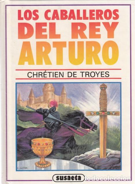 Libros: LOS CABALLEROS DEL REY ARTURO - DE TROYES, CHR&Eacute;TIEN - Foto 1