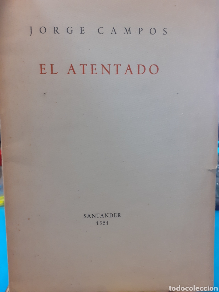 Libros: EL ATENTADO. Dedicatoria autografa del autor - CAMPOS,Jorge - Foto 1