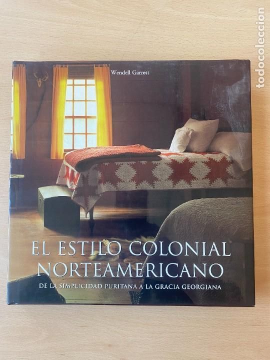 Libros: EL ESTILO COLONIAL NORTEAMERICANO - Wendell Garrett - Foto 1