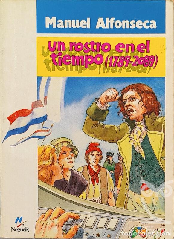 Libros: Un rostro en el tiempo (1789-2089) - Manuel Alfonseca - Foto 1