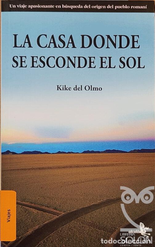 Libros: La casa donde se esconde el sol - Kike del Olmo - Foto 1