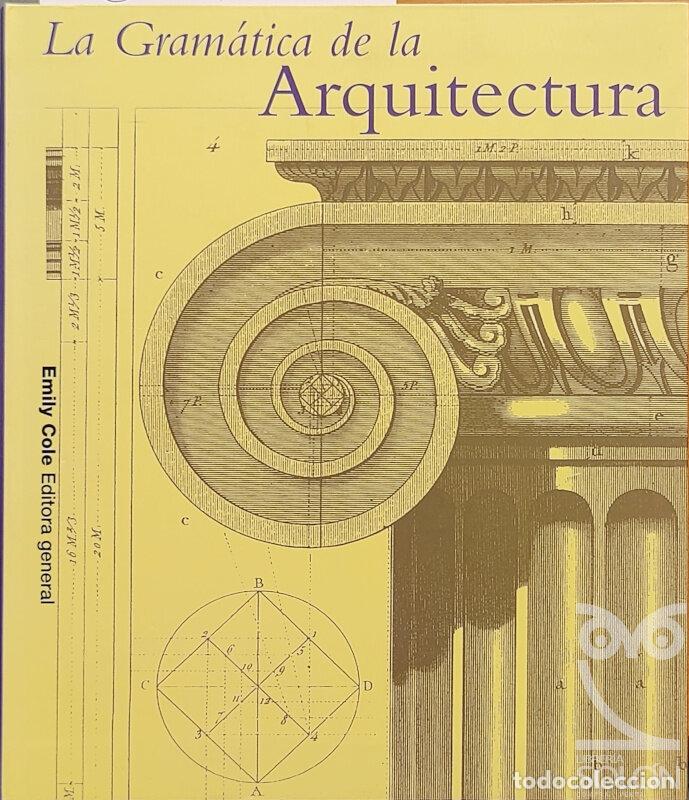 Libros: La Gram&aacute;tica de la Arquitectura - Emily Cole - Editora General - Foto 1