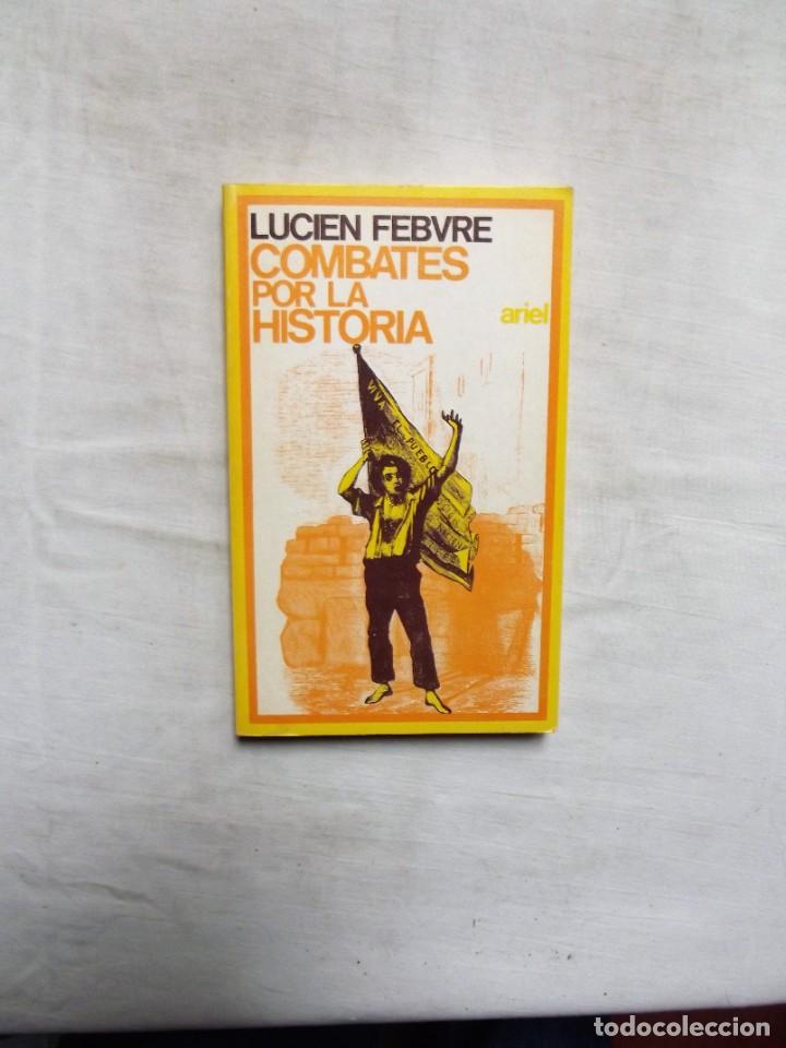 Libros: COMBATES POR LA HISTORIA DE LUCIEN FEVBRE