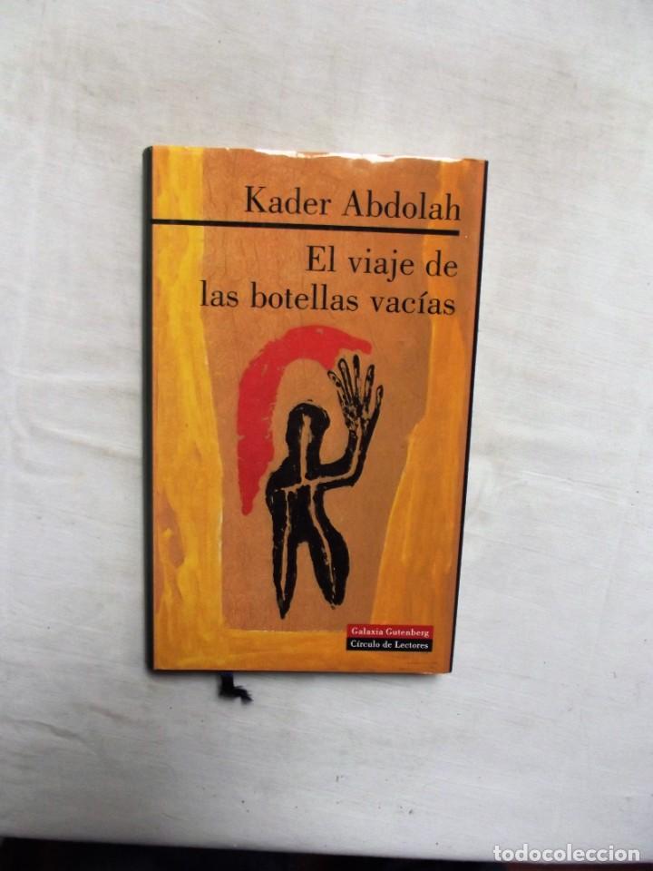 Libri di seconda mano: EL VIAJE DE LAS BOTELLLAS VACIAS DE KADER ABDOLAH