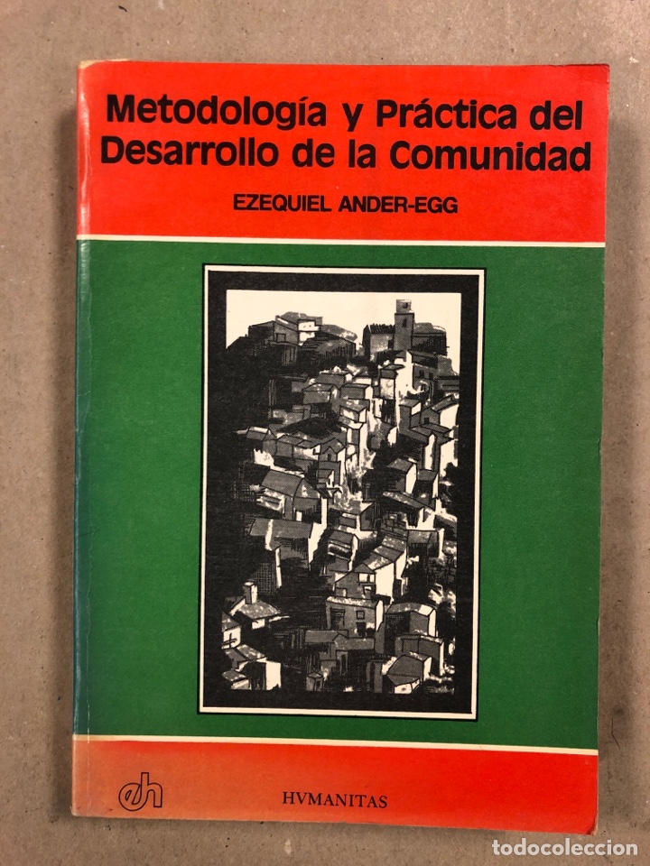 Libros: METODOLOG&Iacute;A Y PR&Aacute;CTICA DEL DESARROLLO DE LA COMUNIDAD. EZEQUIEL ANDER-EGG. EDITORIAL HUMANITAS - Foto 1