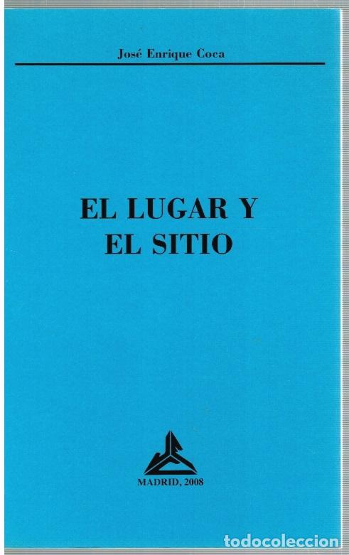 Libros: El lugar y el sitio - Jos&eacute; Enrique Coca - Foto 1