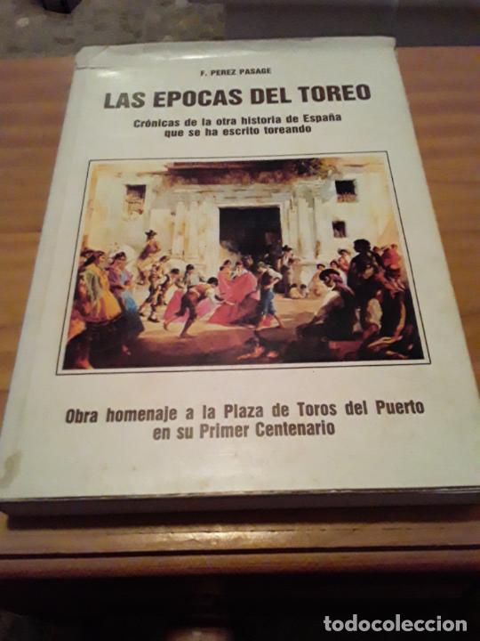 books: LAS EPOCAS DEL TOREO.F.PEREZ PASAGE.1979.308 PAGINAS.