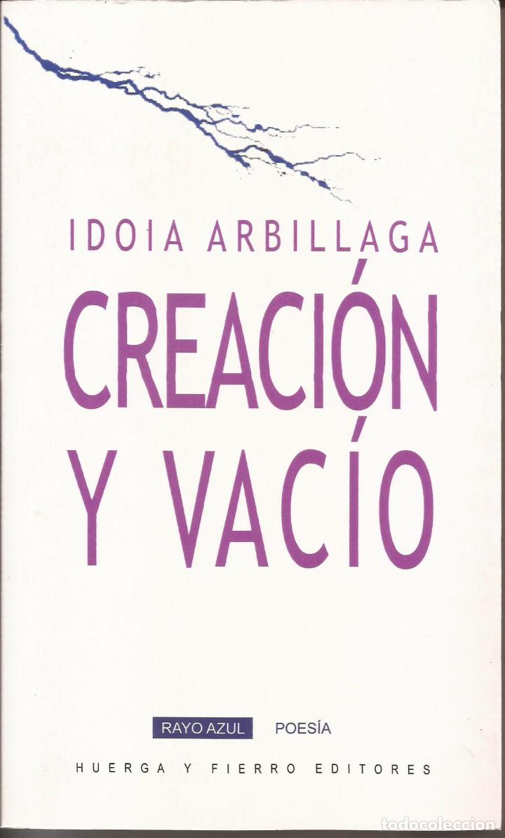 Libros: Creaci&oacute;n y vac&iacute;o - Arbillaga, Idoia