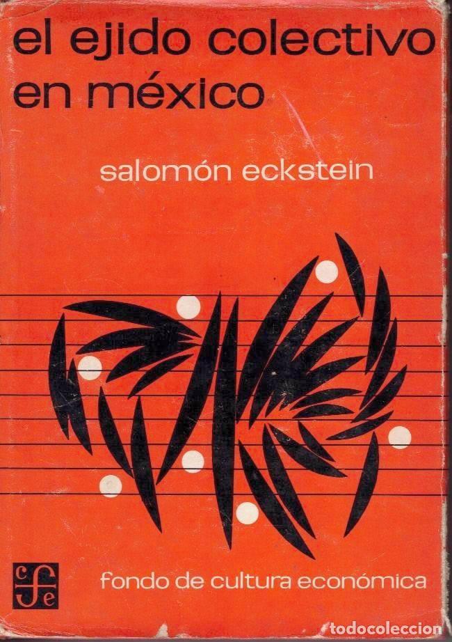 Libros: EL EJIDO COLECTIVO EN MEXICO. - ECKSTEIN, Salomon. - Foto 1