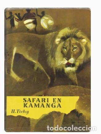 Libros: SAFARI EN KAMANGA - H. Tichy - Foto 1
