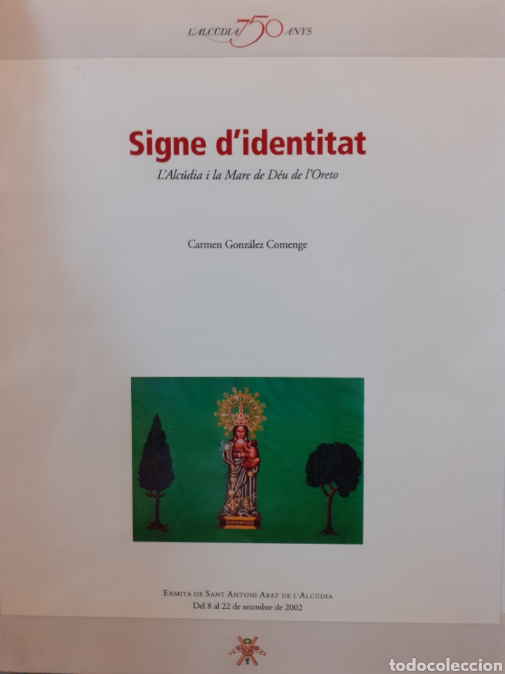 Libri di seconda mano: SIGNE D&acute;IDENTITAT. L&acute;Alcudia i la Mare de D&eacute;u de l&acute;Oreto - GONZALEZ COMENGE,Carmen