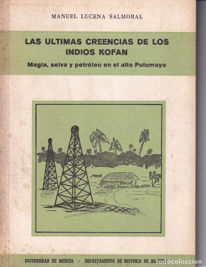 Libros: LAS ULTIMAS CREENCIAS DE LOS INDIOS KOFAN - MANUEL LUCENA - Foto 1