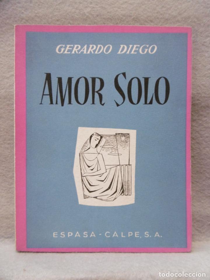 Libros: AMOR SOLO. 1&ordf; ed.- - DIEGO, GERARDO. - Foto 1