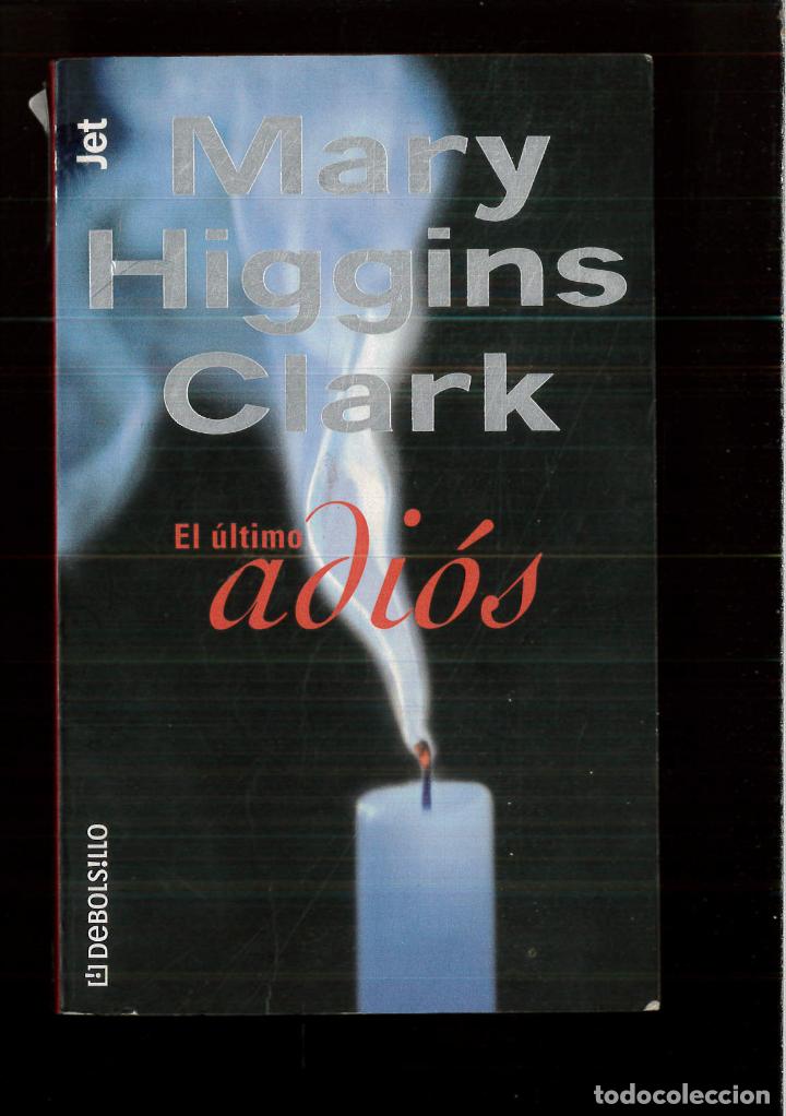 Libros: El ultimo adios - Clark, Mary Higgins - Foto 1