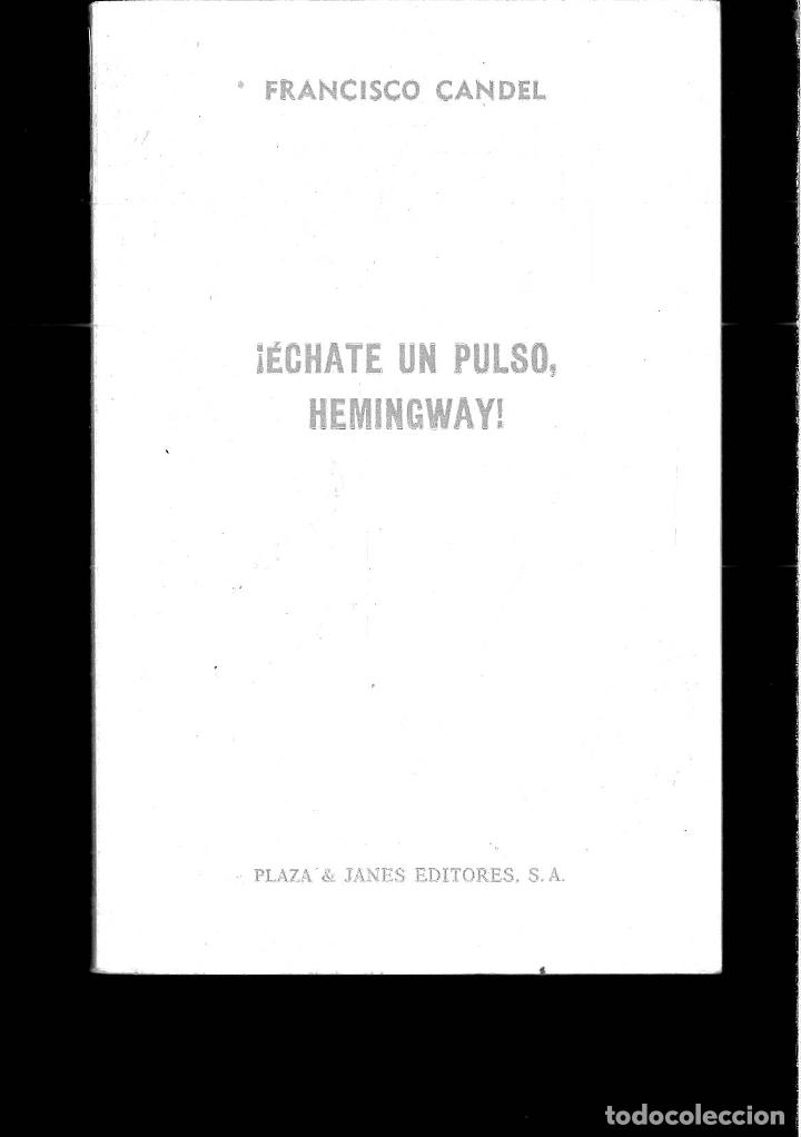 Libros: &iexcl;Echate un pulso, Hemingway! - Francisco Candel - Foto 1