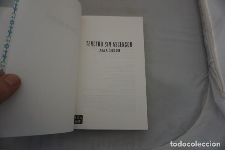 Libros: 15A/ TERCERO SIN ASCENSOR - LARA A. SERODIO / CROSS BOOKS - Foto 3