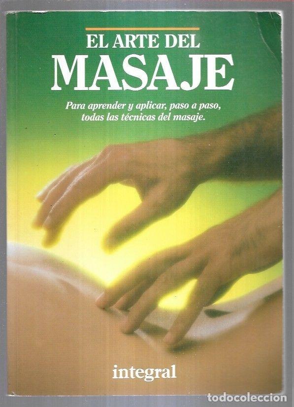 Libros: ARTE DEL MASAJE - EL - EQUIPO DE LA REVISTA INTEGRAL - Foto 2