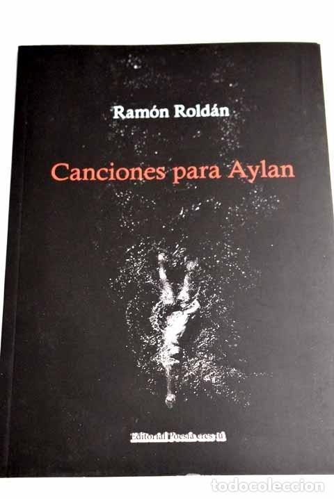 Libros: Canciones para Aylan.- Rold&aacute;n Herreruela, Ram&oacute;n - Foto 1