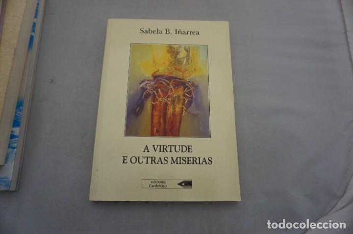 books: 23-0/ A VIRTUDE E OUTRAS MISERIAS - SABELA B. I&Ntilde;ARREA / CARDE&Ntilde;OSO ED.