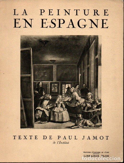 Libros: LA PEINTURE EN ESPAGNE. - JAMOT, Paul. - Foto 1
