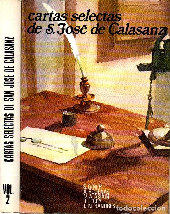 Libri di seconda mano: CARTAS SELECTAS DE SAN JOSE DE CALASANZ. I. 1590-1633. II. 1633-1648. - CALASANZ, Jos&eacute; de.
