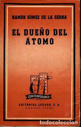 Libros: EL DUE&Ntilde;O DEL ATOMO. - GOMEZ DE LA SERNA, Ram&oacute;n. - Foto 1