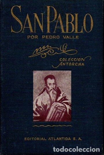 Libros: SAN PABLO. VIDA Y SEMBLANZA DEL GRAN APOSTOL. - VALLE, Pedro. - Foto 1
