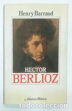 Libros: BARRAUD, Henry. - Hector Berlioz. - Foto 1