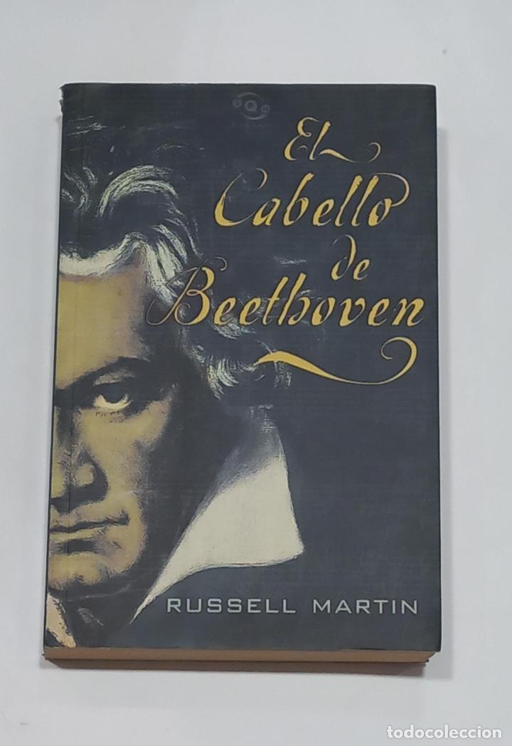 Libros: MARTIN, Russell. - El cabello de Beethoven. - Foto 1