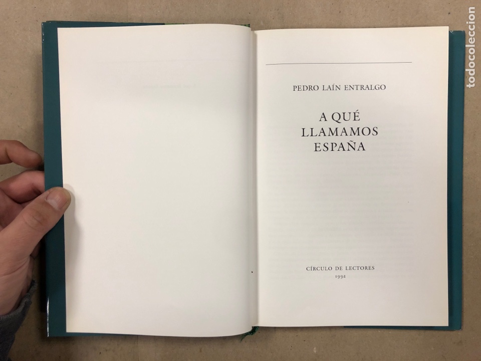 Libros: A QU&Eacute; LLAMAMOS ESPA&Ntilde;A. PEDRO LA&Iacute;N ENTRALGO. C&Iacute;RCULO DE LECTORES 1992. - Foto 3