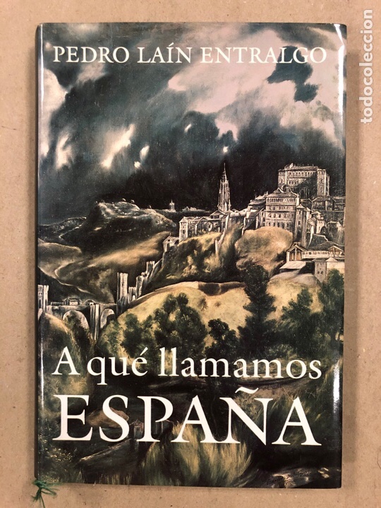 Libros: A QU&Eacute; LLAMAMOS ESPA&Ntilde;A. PEDRO LA&Iacute;N ENTRALGO. C&Iacute;RCULO DE LECTORES 1992. - Foto 1